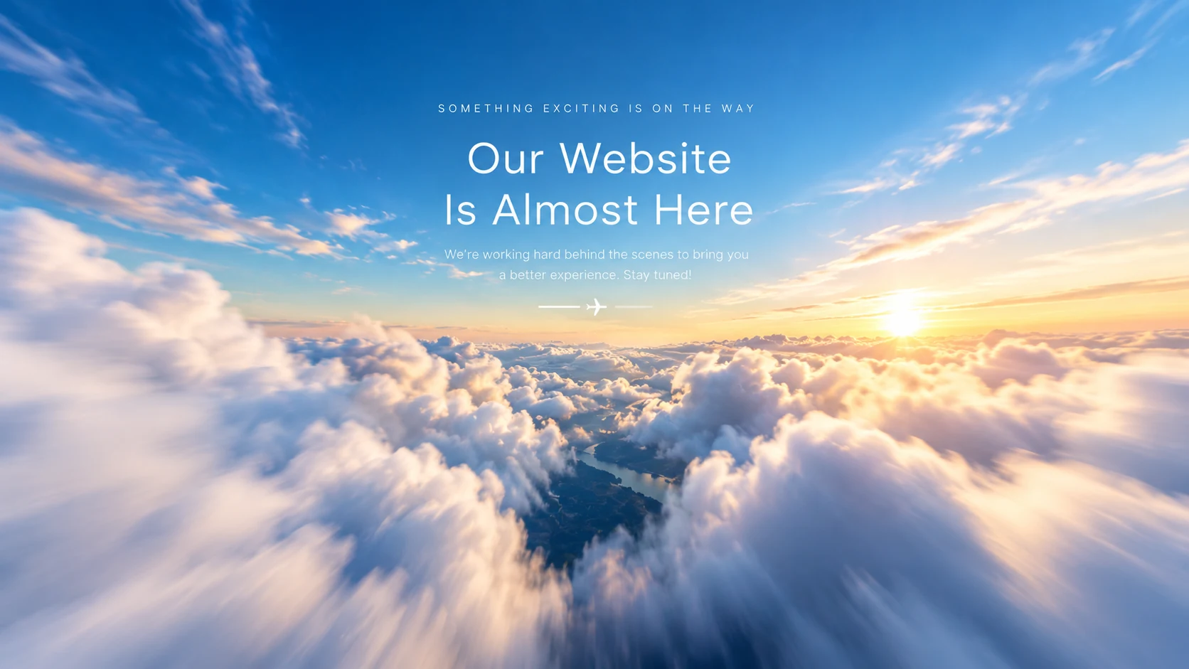 A forward-looking view flying through clouds toward a golden sunrise, with a coming-soon message.